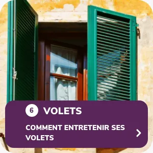 Comment entretenir ses volets ?