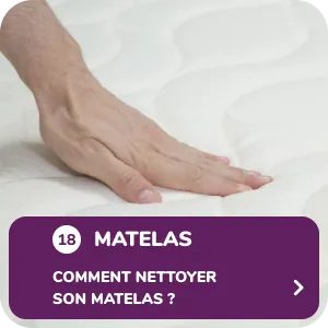 Comment nettoyer son matelas ?