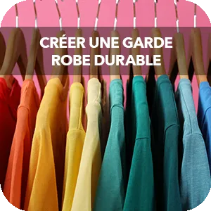 Les secrets pour une garde robe durable