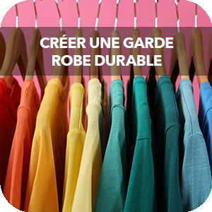 Les secrets pour une garde robe durable