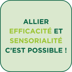 Allier sensorialité et efficacité c’est possible ! 