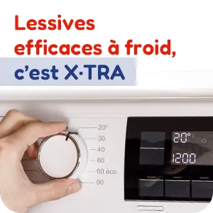 LES LESSIVES EFFICACES À FROID, C’EST X·TRA !